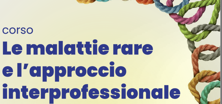 Corso FAD asincrono “Le malattie rare e l’approccio interprofessionale”.